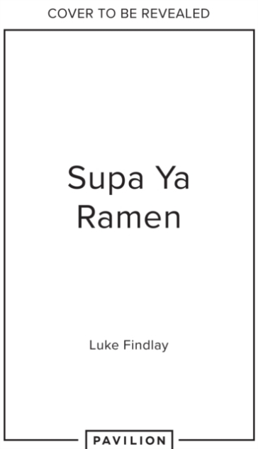 Supa Ya Ramen - Luke Findlay