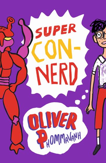 Super Con-Nerd - Oliver Phommavanh