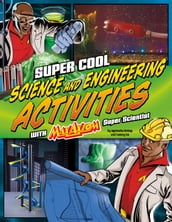 Super Cool Science and Engineering Activities