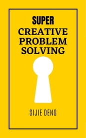 Super Creative Problem Solving