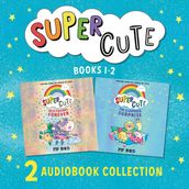 Super Cute: The Sleepover Surprise & Best Friends Forever: New cute adventures for young readers for 2021 from the bestselling author of The Naughtiest Unicorn!
