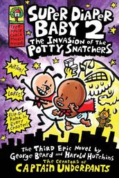 Super Diaper Baby 2: The Invasion of the Potty Snatchers