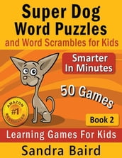 Super Dog Word Puzzles and Word Scrambles