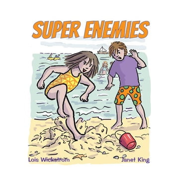 Super Enemies - Lois Wickstrom