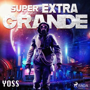 Super Extra Grande - Yoss