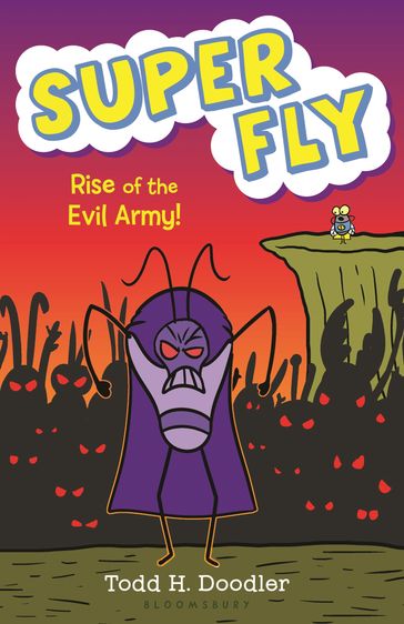 Super Fly 4: Rise of the Evil Army! - Todd H. Doodler