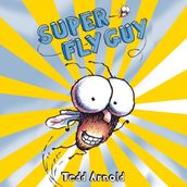 Super Fly Guy (Scholastic Reader, Level 2)