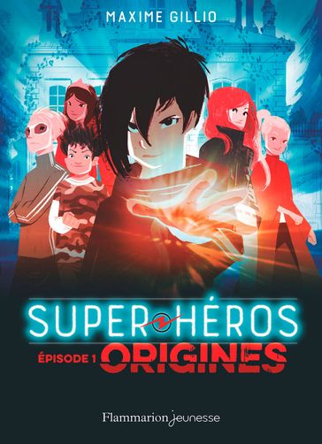 Super-Héros (Tome 1) - Origines - Maxime Gillio - Oriol Vidal