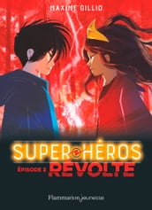Super-Héros (Tome 2) - Révolte
