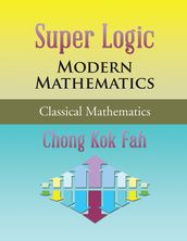 Super Logic Modern Mathematics