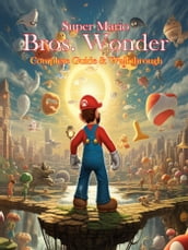 Super Mario Bros. Wonder: Complete Guide & Walkthrough