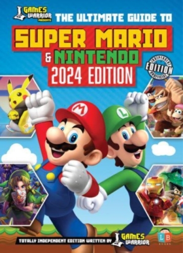 Super Mario and Nintendo Ultimate Guide by GamesWarrior 2024 Edition - Little Brother Books