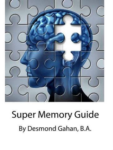 Super Memory Guide - Desmond Gahan