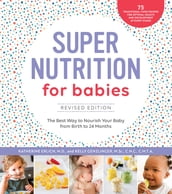 Super Nutrition for Babies, Revised Edition