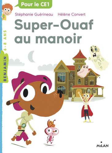 Super Ouaf, Tome 02 - Stéphanie Guérineau