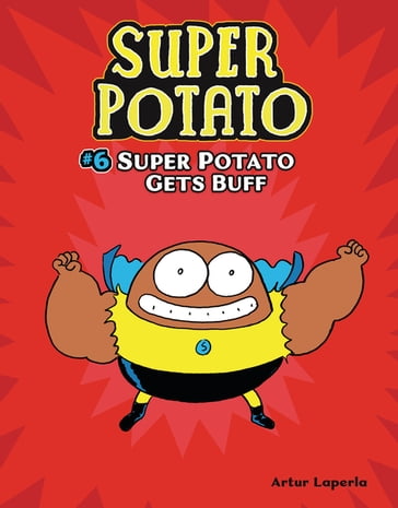 Super Potato Gets Buff - Artur Laperla