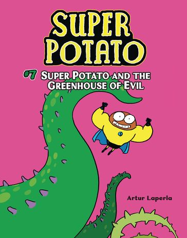 Super Potato and the Greenhouse of Evil - Artur Laperla