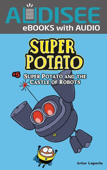 Super Potato and the Castle of Robots - Artur Laperla