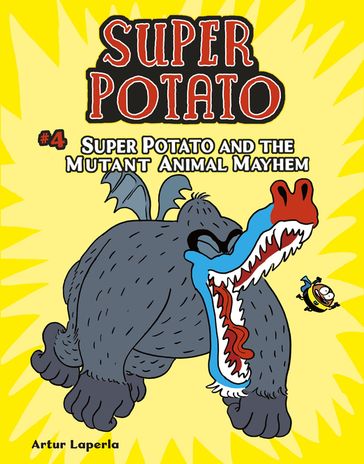 Super Potato and the Mutant Animal Mayhem - Artur Laperla