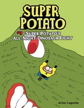 Super Potato s All-Night Dinosaur Fight