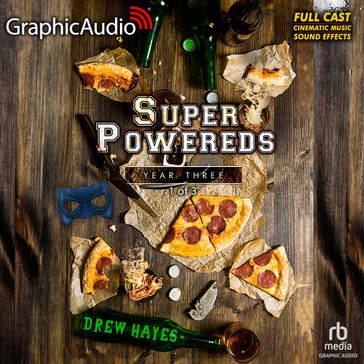Super Powereds: Year 3 (1 of 3) [Dramatized Adaptation] - Drew Hayes