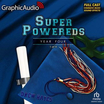 Super Powereds: Year 4 (1 of 4) [Dramatized Adaptation] - Drew Hayes