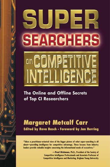 Super Searchers on Competitive Intelligence - Margaret Metcalf Carr