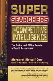 Super Searchers on Competitive Intelligence