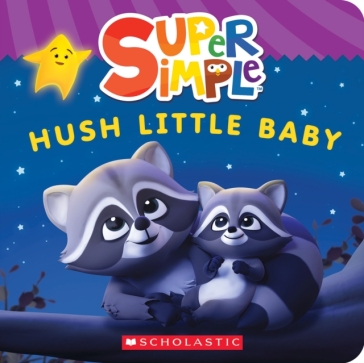 Super Simple: Hush Little Baby - Scholastic