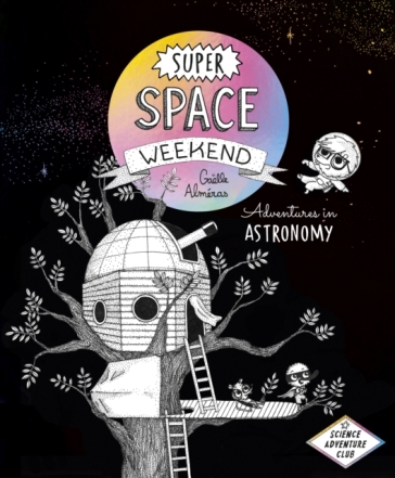 Super Space Weekend - Gaelle Almeras