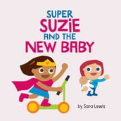 Super Suzie and the New Baby