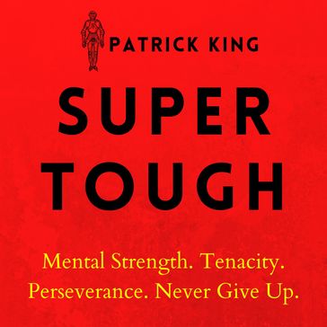 Super Tough - Patrick King