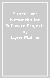 Super User Networks for Software Projects