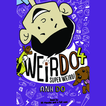 Super Weird! (WeirDo #4) - Anh Do