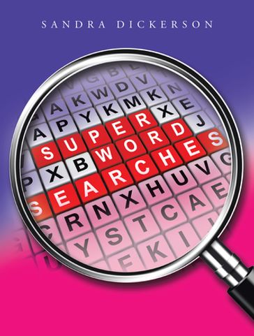 Super Word Searches - Sandra Dickerson