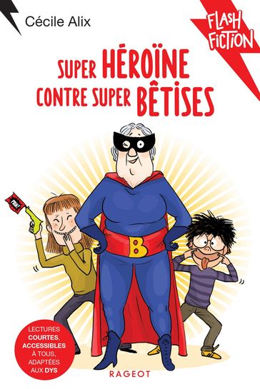 Super héroïne contre super bêtises - Cécile Alix