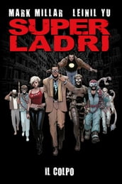 Super ladri - Il colpo