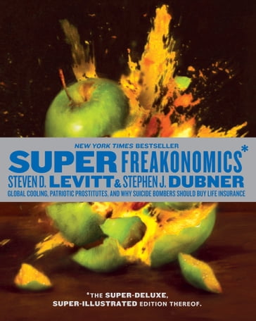 SuperFreakonomics, Illustrated edition - Steven D. Levitt - Stephen J Dubner