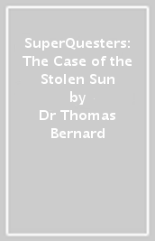 SuperQuesters: The Case of the Stolen Sun