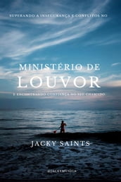 Superando as Inseguranças e Conflitos no Ministério de Louvor e Encontrando Confiança no seu Chamado.