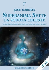 Superanima Sette La scuola Celeste