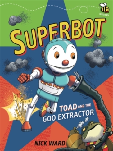Superbot: Toad and the Goo Extractor - Nick Ward