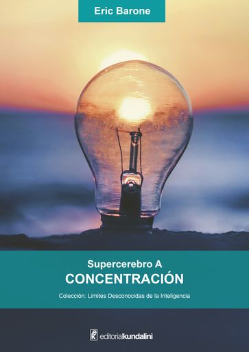 Supercerebro A. Concentración - Eric Barone