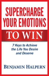 Supercharge Your Emotions to Win