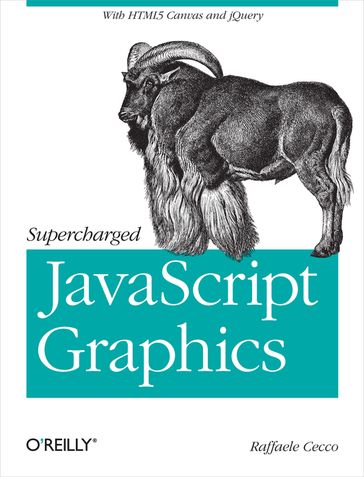 Supercharged JavaScript Graphics - Raffaele Cecco