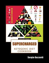 Supercharged: Ketogenic Diet Cookbook