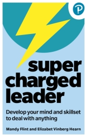 Supercharged Leader: Develop your mind and skillset to deal with anything