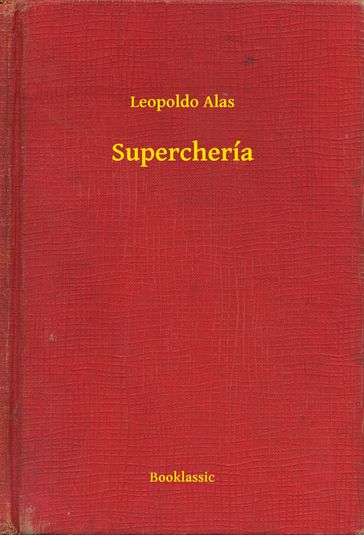 Superchería - Leopoldo Alas