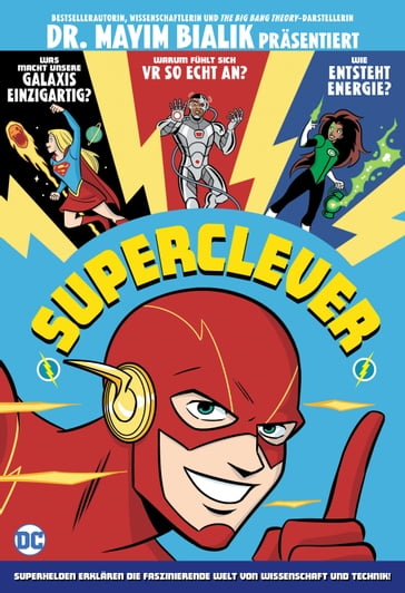 Superclever: Superhelden erklären die faszinierende Welt von Wissenschaft und Technik! - Mayim Bialik
