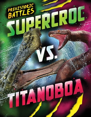 Supercroc vs. Titanoboa - Jon Alan